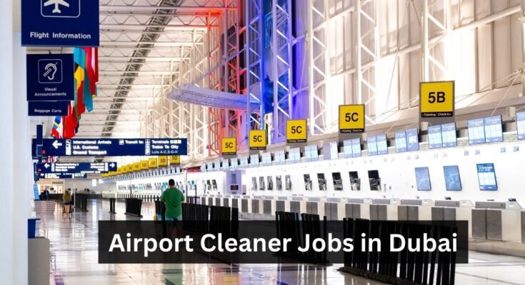 Airport Cleaner Jobs in Dubai